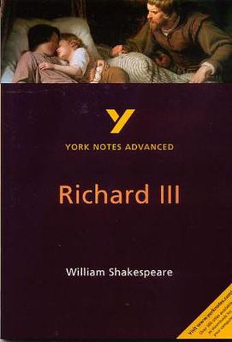 Cover image for Richard III: York Notes Advanced: everything you need to catch up, study and prepare for 2021 assessments and 2022 exams