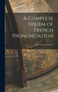 Cover image for A Complete System of French Pronunciation