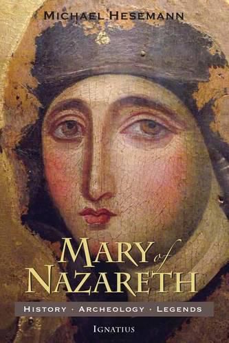 Cover image for Mary of Nazareth: History, Archaeology, Legends