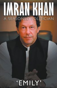 Cover image for Imran Khan - A Seasoned Politician