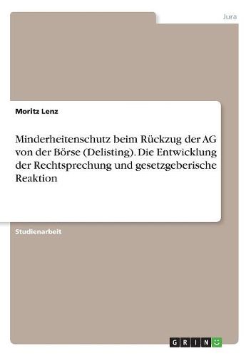 Cover image for Minderheitenschutz beim Rueckzug der AG von der Boerse (Delisting). Die Entwicklung der Rechtsprechung und gesetzgeberische Reaktion