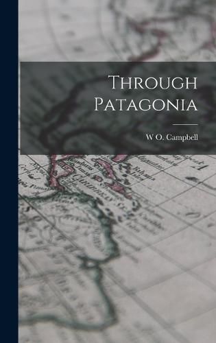 Cover image for Through Patagonia