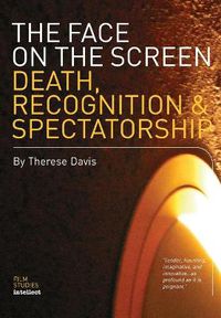 Cover image for The Face on the Screen: Questions of Recognition