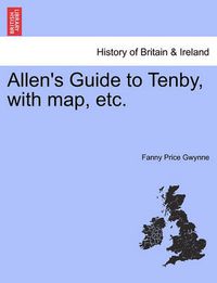 Cover image for Allen's Guide to Tenby, with Map, Etc.