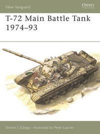 Cover image for T-72 Main Battle Tank 1974-93