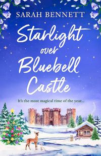 Cover image for Starlight Over Bluebell Castle