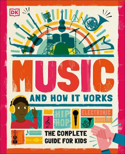 Cover image for Music and How it Works: The Complete Guide for Kids