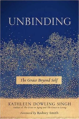 Unbinding: The Grace Beyond Self