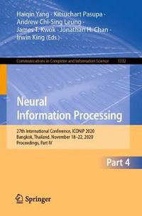 Cover image for Neural Information Processing: 27th International Conference, ICONIP 2020, Bangkok, Thailand, November 18-22, 2020, Proceedings, Part IV