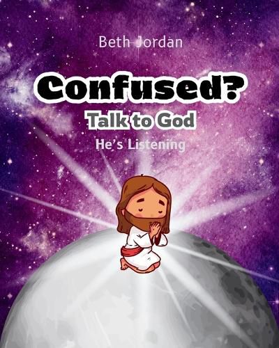 Cover image for Confused? Talk to God