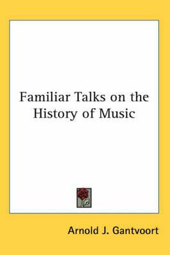 Cover image for Familiar Talks on the History of Music