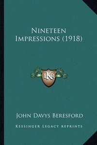 Cover image for Nineteen Impressions (1918)