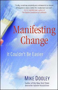 Cover image for Manifesting Change: It Couldn't Be Easier