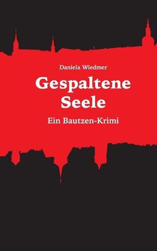 Cover image for Gespaltene Seele: Ein Bautzen-Krimi