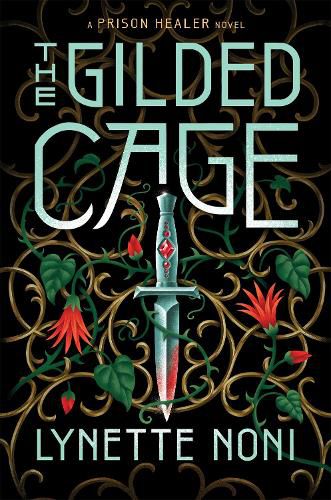 The Gilded Cage: the thrilling, unputdownable sequel to The Prison Healer