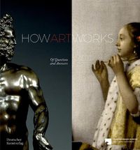 Cover image for How Art Works: Of Questions and Answers