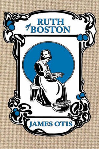 Cover image for Ruth of Boston: A Story of the Massachusetts Bay Colony