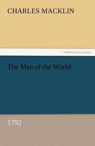 Cover image for The Man of the World (1792)