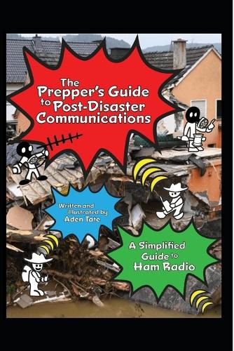 Cover image for The Prepper's Guide to Post-Disaster Communications: A Simplified Guide to Ham Radio