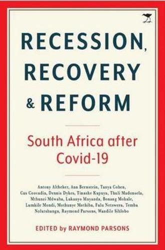 Cover image for Recession, Recovery and Reform: South Africa after Covid-19