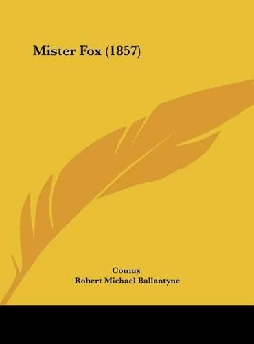 Cover image for Mister Fox (1857)