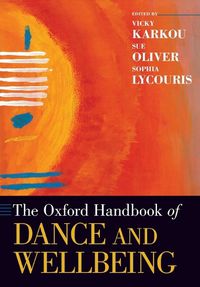 Cover image for The Oxford Handbook of Dance and Wellbeing