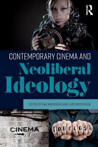 Cover image for Contemporary Cinema and Neoliberal Ideology