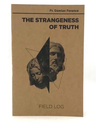 Cover image for The Strangeness of Truth Field Log