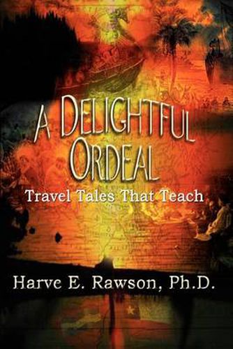 Cover image for A Delightful Ordeal: Travel Tales That Teach