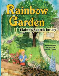 Cover image for Rainbow Garden: Elaine's Search for Joy