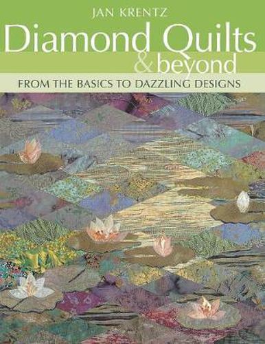 Cover image for Diamond Quilts and Beyond: From the Basics to Dazzling Designs