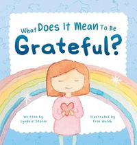 Cover image for What Does It Mean To Be Grateful?