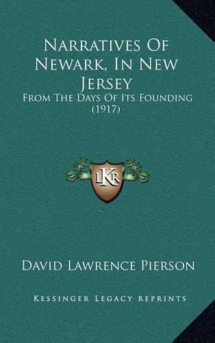 Narratives of Newark, in New Jersey: From the Days of Its Founding (1917)