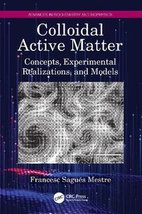 Cover image for Colloidal Active Matter: Concepts, Experimental Realizations, and Models