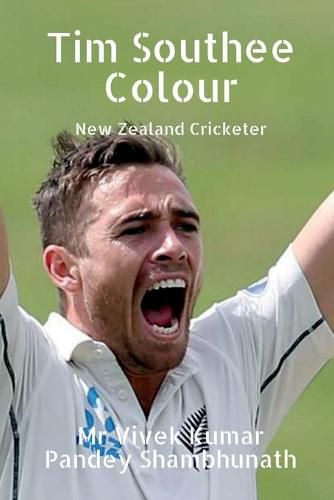 Cover image for Tim Southee Colour: New Zealand Cricketer