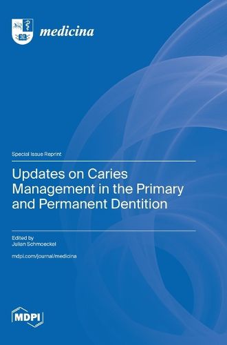 Cover image for Updates on Caries Management in the Primary and Permanent Dentition