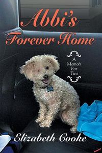 Cover image for Abbi's Forever Home: A Memoir for Two