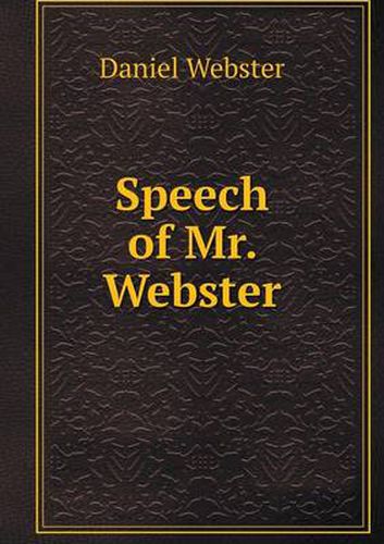 Cover image for Speech of Mr. Webster