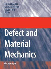 Cover image for Defect and Material Mechanics: Proceedings of the International Symposium on Defect and Material Mechanics (ISDMM), held in Aussois, France, March 25-29, 2007