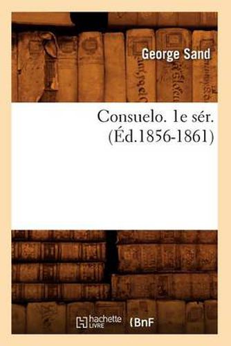 Consuelo. 1e Ser. (Ed.1856-1861)