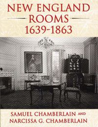 Cover image for New England Rooms 1639-1863