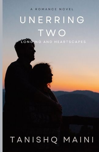 Cover image for Unerring Two: Longing and Heartscapes