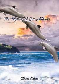 Cover image for The Mystery of Lost Atlantis