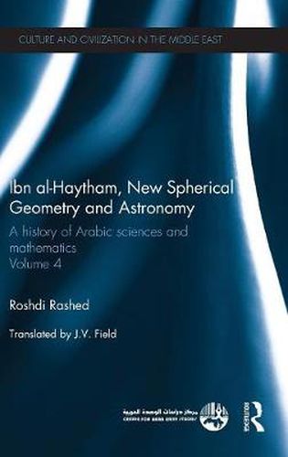 Cover image for Ibn al-Haytham, New Astronomy and Spherical Geometry: A History of Arabic Sciences and Mathematics Volume 4