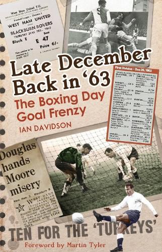 Cover image for Late December Back in '63: The Boxing Day Football Went Goal Crazy