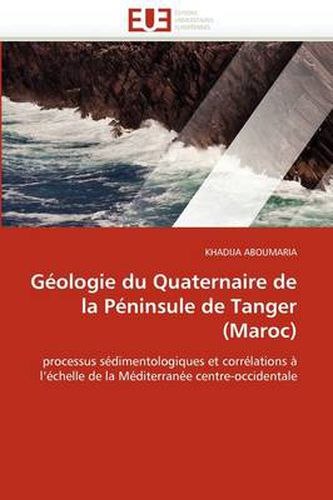 Cover image for G Ologie Du Quaternaire de La P Ninsule de Tanger (Maroc)