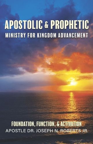 Cover image for Apostolic & Prophetic Ministry for Kingdom Advancement