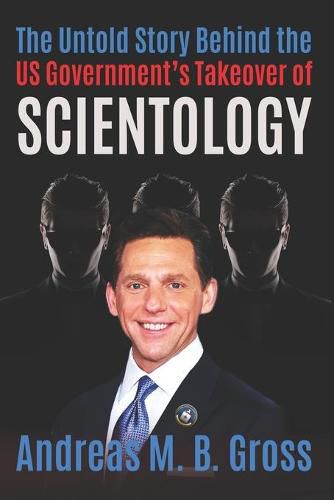 The Untold Story Behind the US Government's Takeover of Scientology