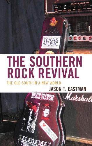 Cover image for The Southern Rock Revival: The Old South in a New World