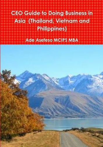 Cover image for CEO Guide to Doing Business in Asia (Thailand, Vietnam and Philippines)